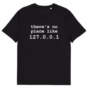 Funny programmer t-shirt: "There's No Place Like 127.0.0.1" localhost joke. Perfect for web developers, software engineers & IT pros. Home sweet home.