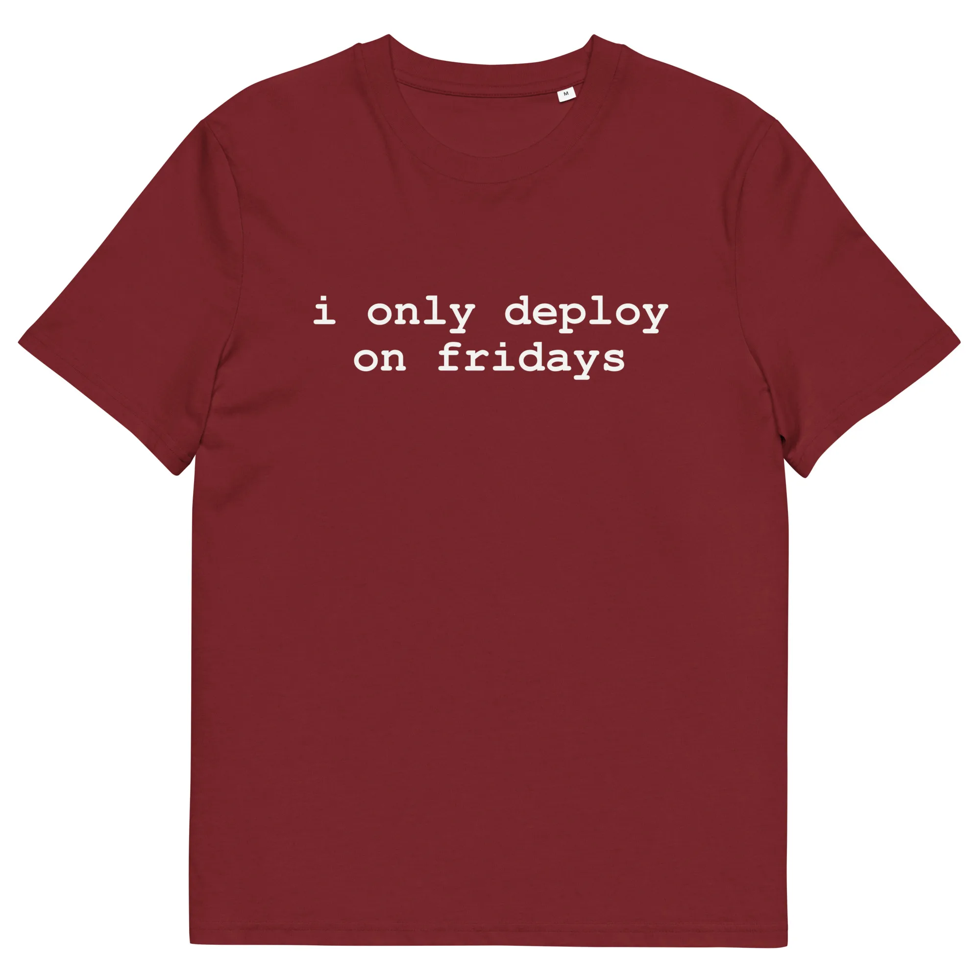 I Only Deploy on Fridays – DevOps Unisex Organic Cotton T-Shirt