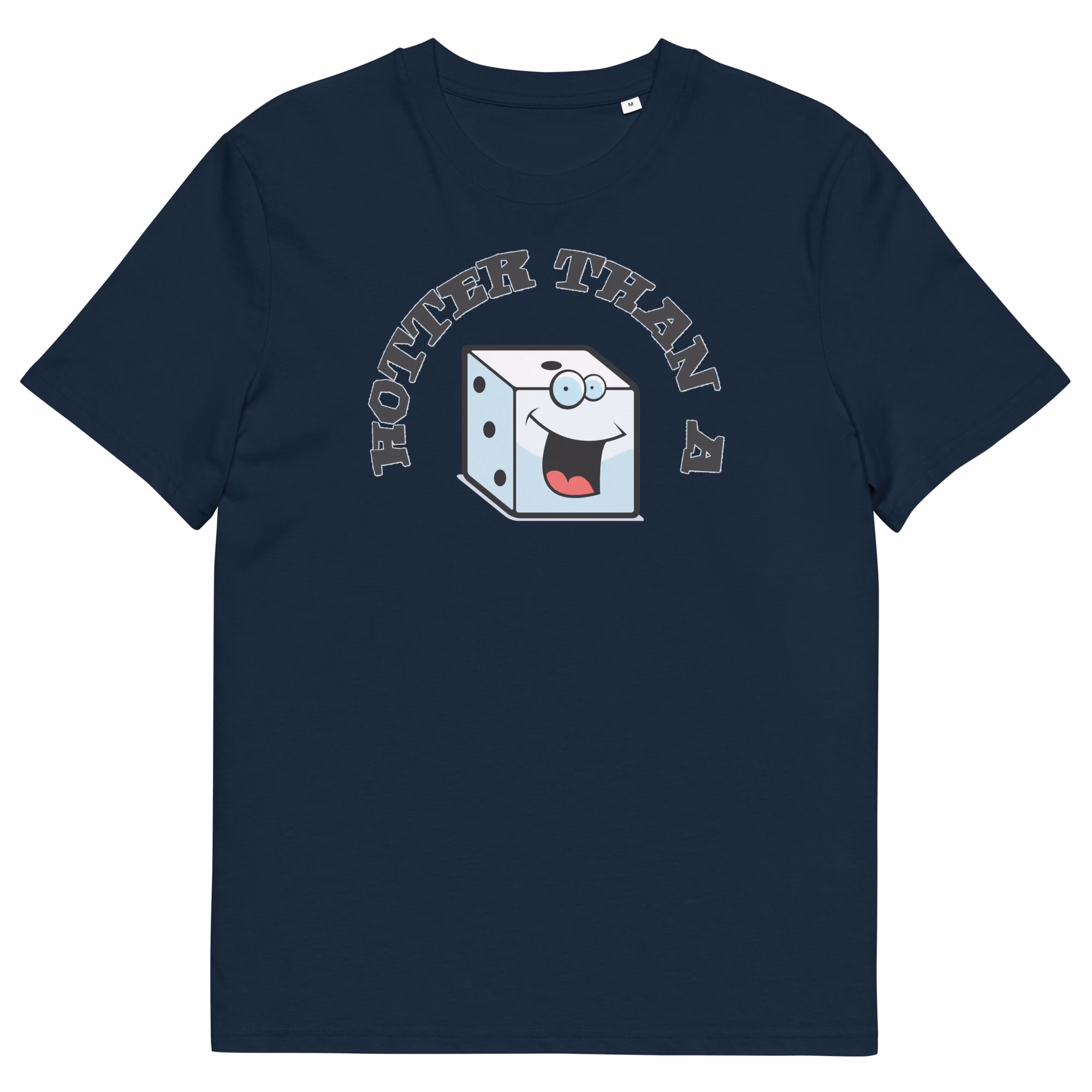 Funny D&D t-shirt: "Hotter Than A Rolling Dice." Perfect for tabletop RPG players, dungeon masters & dice lovers. Flirty gaming humor on organic cotton.