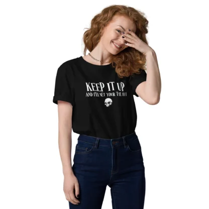 Keep It Up and I'll Set Your TTL to 1 unisex organic cotton tee