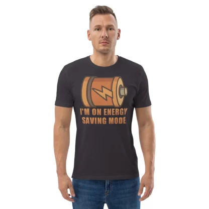 I'm On Energy Saving Mode Unisex Organic Cotton Tee - Low Battery Humor