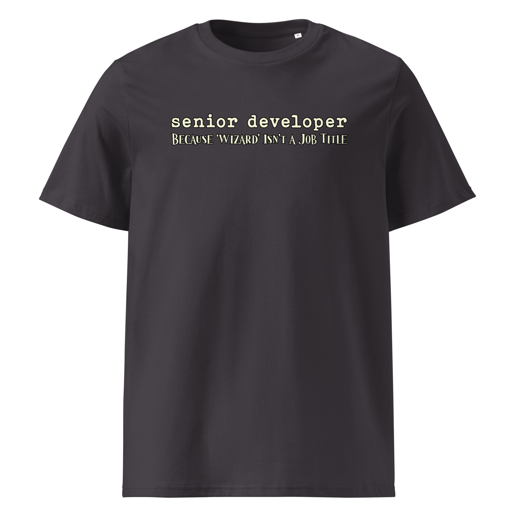 Senior Developer T-Shirt | "Senior Developer Because Wizard Isn't a Job Title" | Organic Cotton Unisex Tee - Image 3
