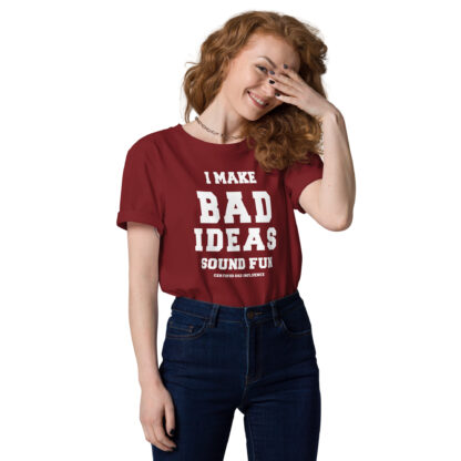 I Make Bad Ideas Sound Fun T-Shirt | Funny Unisex Organic Cotton Tee