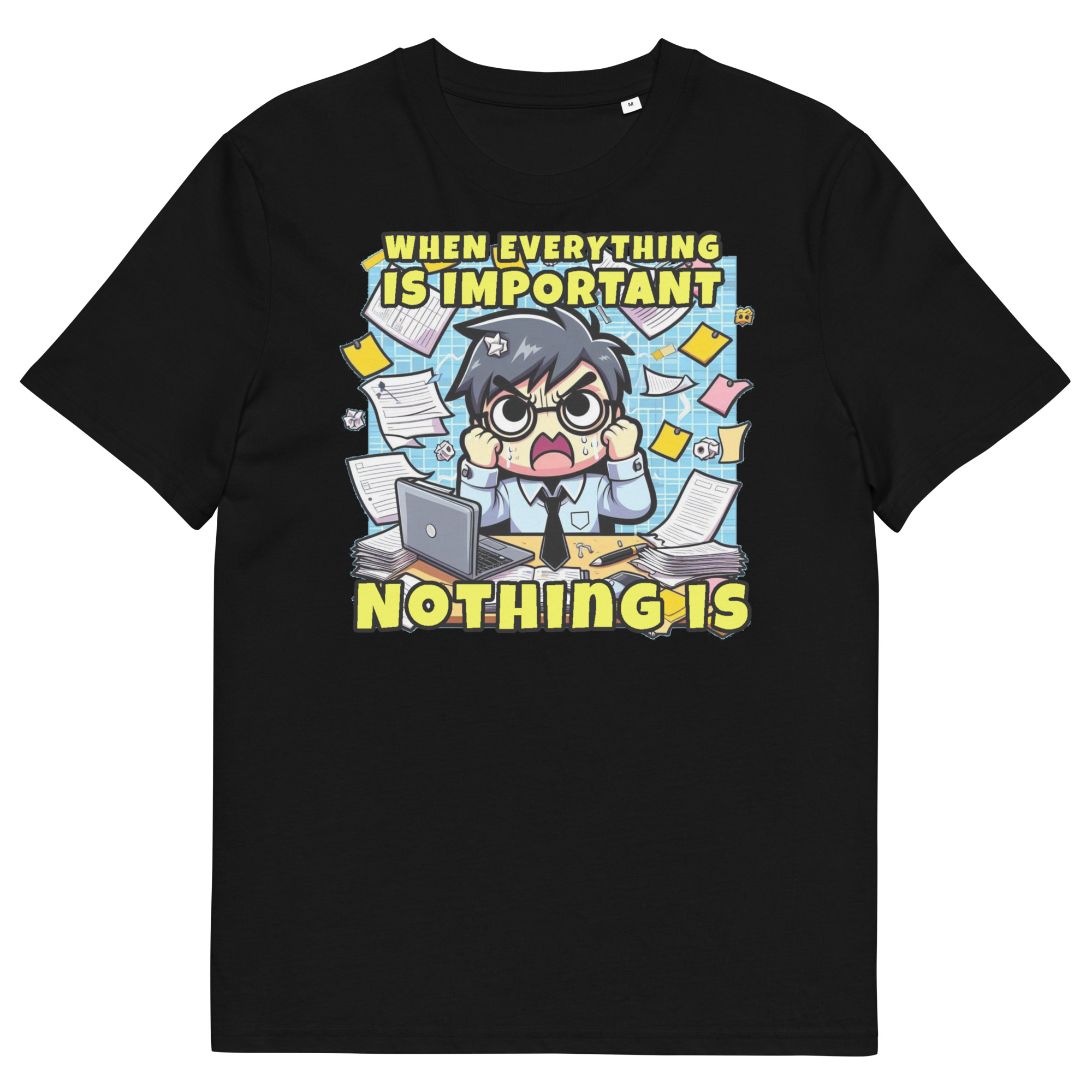 When Everything Is Important Nothing Is funny project manager T-shirt