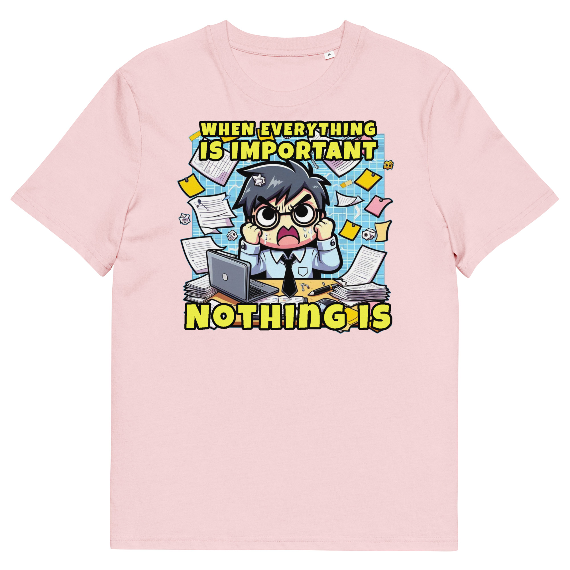 When Everything Is Important Nothing Is funny project manager T-shirt
