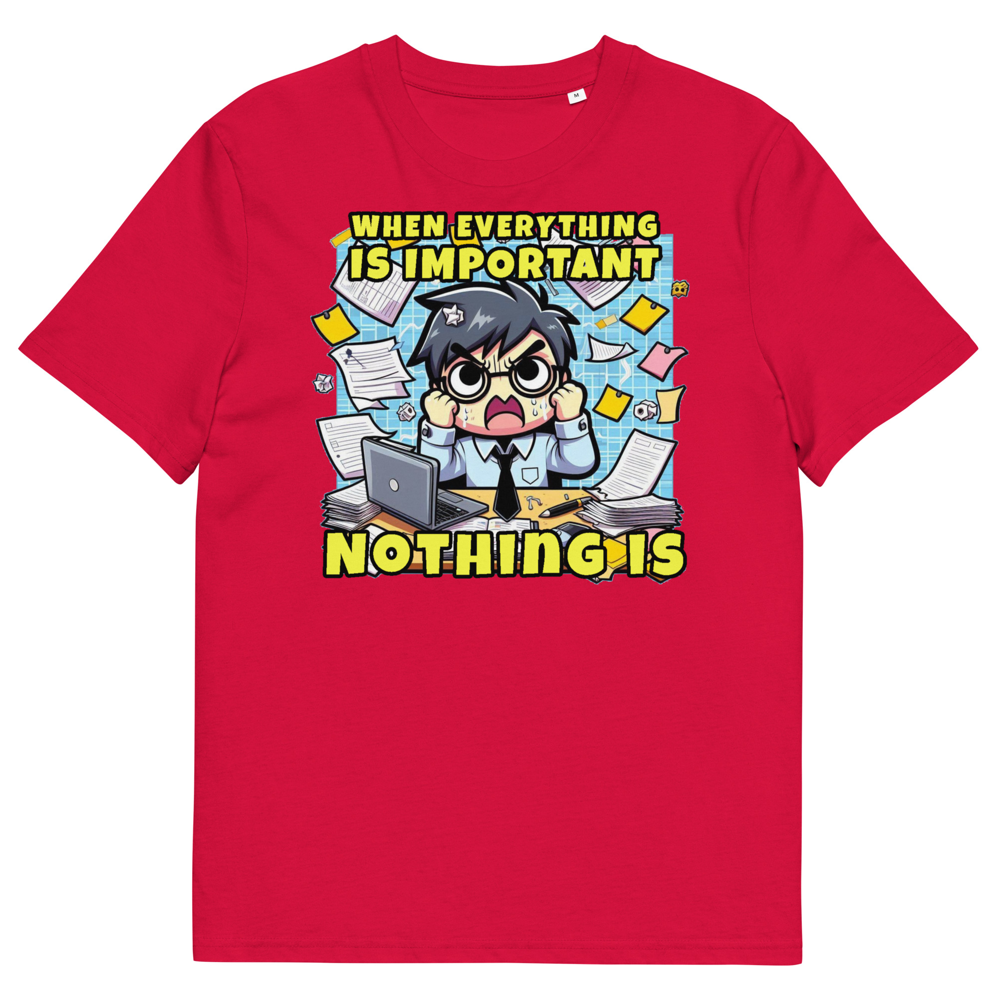 When Everything Is Important Nothing Is funny project manager T-shirt